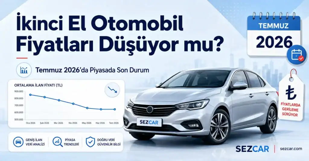 ikinci el otomobil fiyatları temmuz 2026