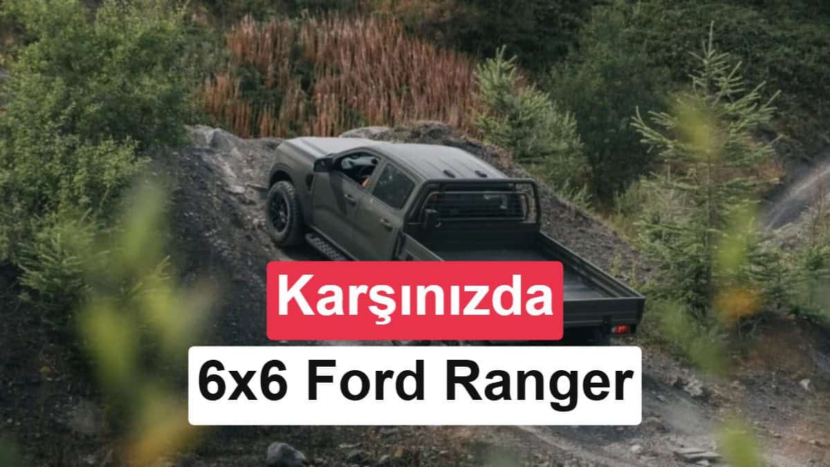 Askeri Göreve Hazırlanan 6x6 Hibrit Ford Ranger Detaylandı 3 Askeri Göreve Hazırlanan 6x6 Hibrit Ford Ranger Detaylandı görsel 1