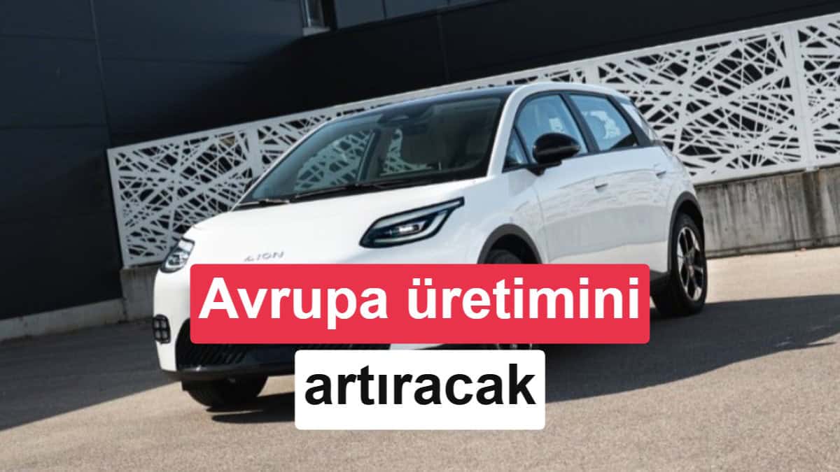 Çinli Üretici GAC'tan Avrupa Hamlesi: Üretim Yerelleşiyor 3 Çinli Üretici GAC'tan Avrupa Hamlesi: Üretim Yerelleşiyor görsel 1