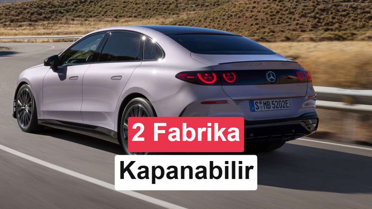 Mercedes-Benz Almanya'daki İki Fabrikasını Kapatma Tehlikesiyle Karşı Karşıya 3 Mercedes-Benz Almanya'daki İki Fabrikasını Kapatma Tehlikesiyle Karşı Karşıya görsel 1