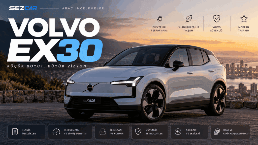 Volvo EX30 İncelemesi 2026: Fiyat, Menzil, Artı ve Eksileri 2 volvo ex30 incelemesi