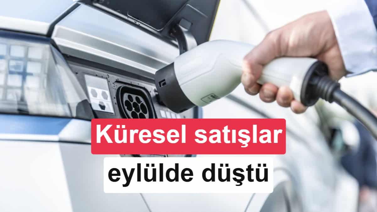 Avrupa Elektrikli Araçta Rekor Kırdı, Ancak Küresel Satışlar Eylül 2026’da Geriledi 3 Avrupa Elektrikli Araçta Rekor Kırdı, Ancak Küresel Satışlar Eylül 2026’da Geriledi görsel 1