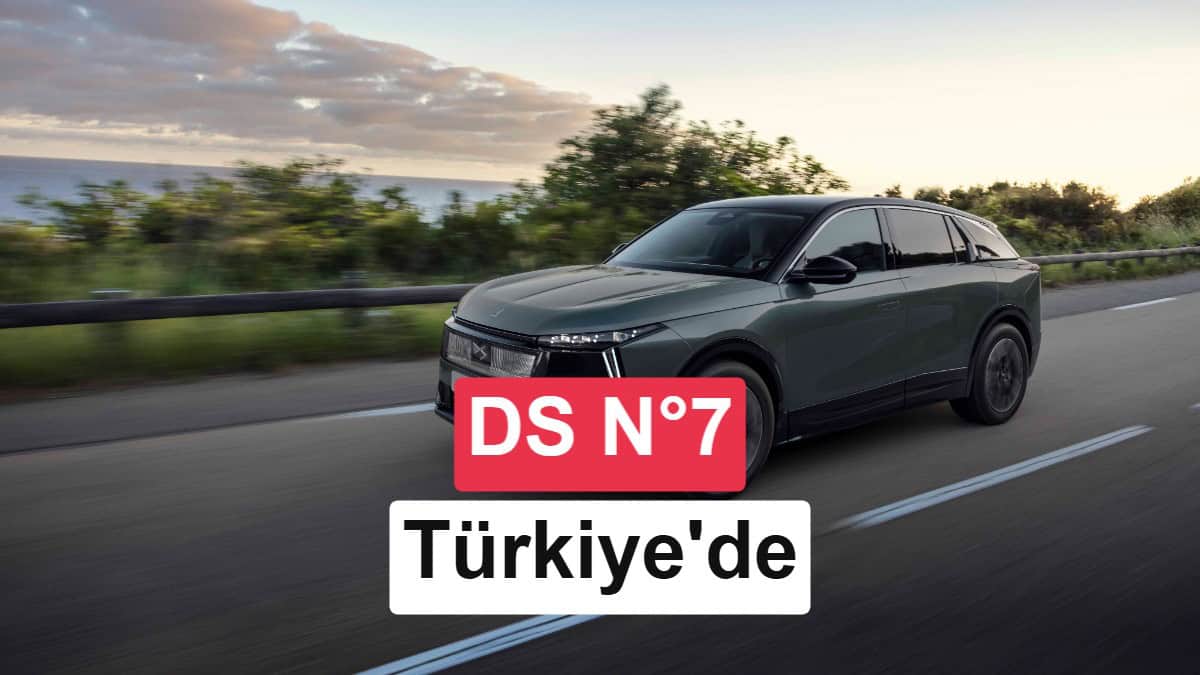 Yeni DS N°7 Türkiye'de Satışa Sunuldu: İşte Fiyatı ve Donanım Özellikleri görsel 1